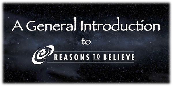 A General Introduction to Reasons to Believe